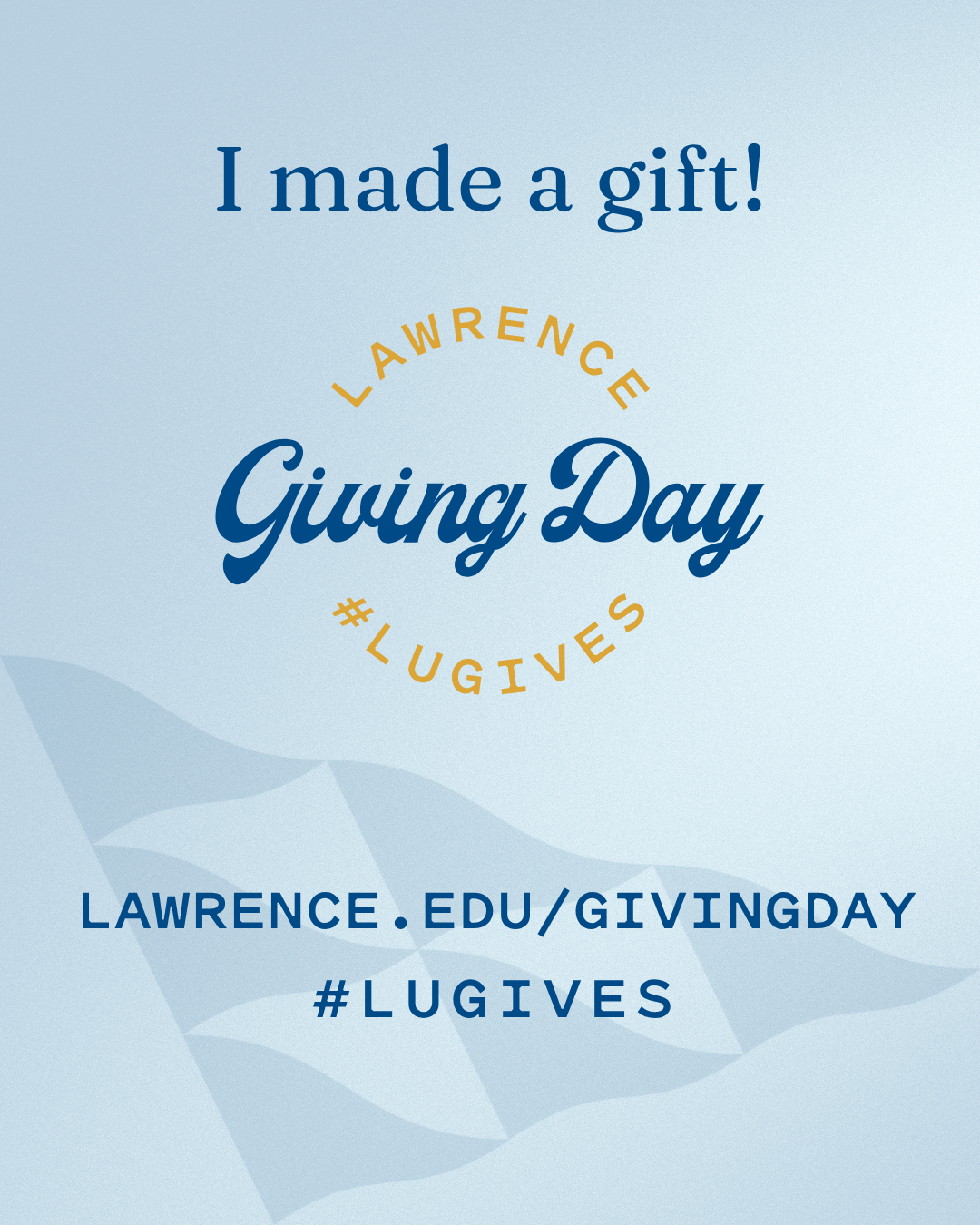 I made a gift! lawrence.edu/givingday