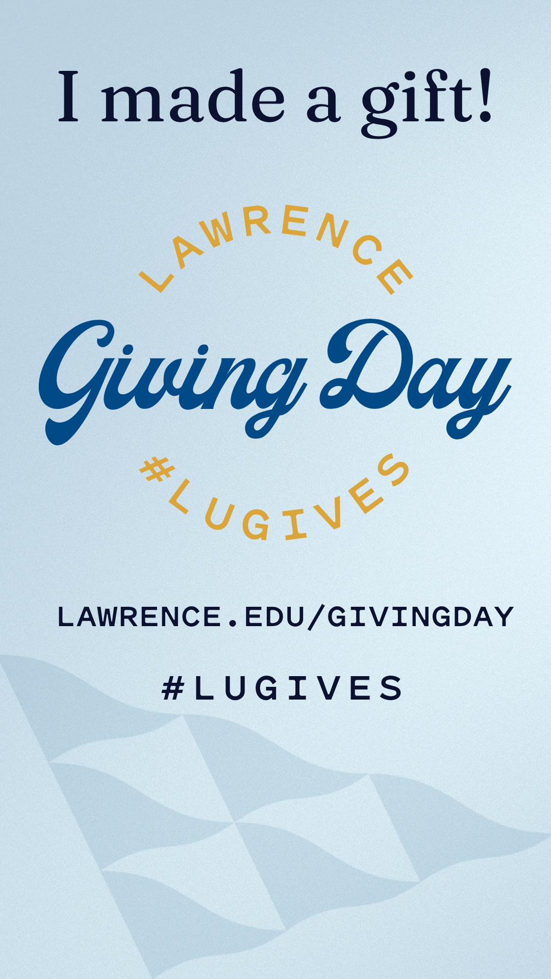 I made a gift! lawrence.edu/givingday