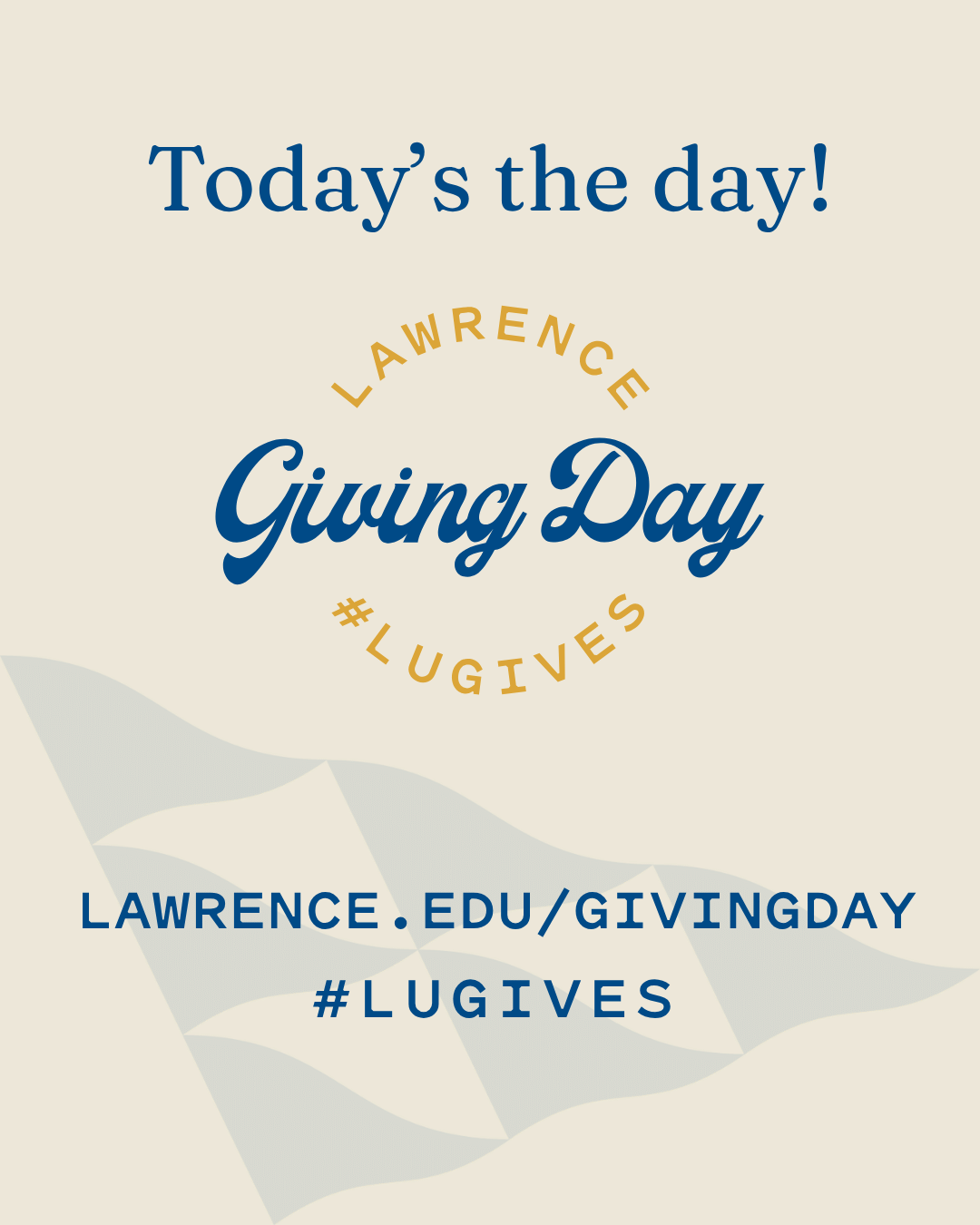 Today's the day! Giving Day Lawrence.edu/givingday